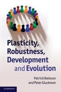 bokomslag Plasticity, Robustness, Development and Evolution