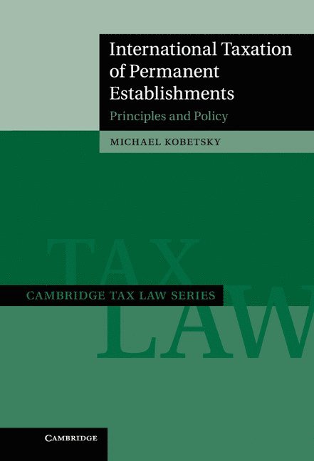 Michael Kobetsky - International Taxation of Permanent Establishments, Inbunden