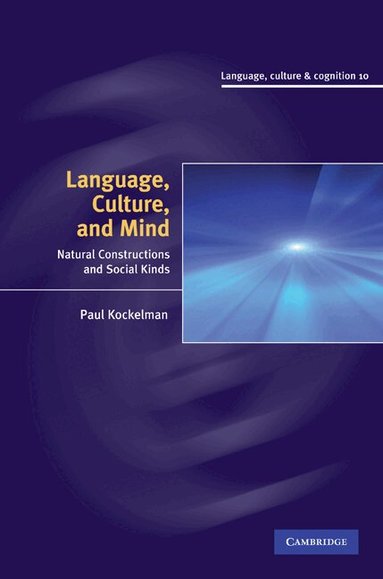 Paul Kockelman - Language, Culture, and Mind, Inbunden