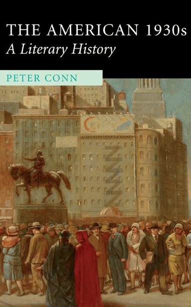 Peter Conn - The American 1930s, Inbunden