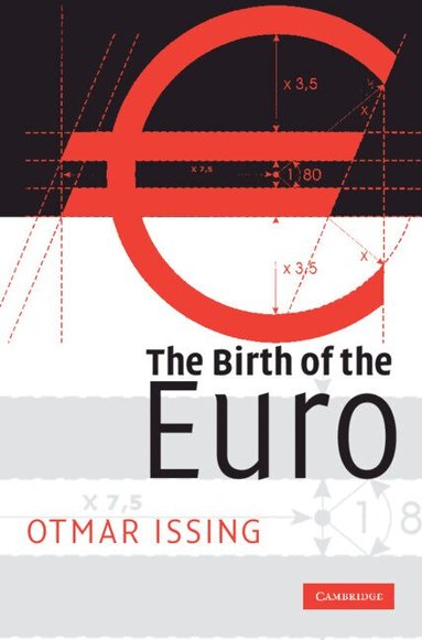 Otmar Issing - The Birth of the Euro, Inbunden