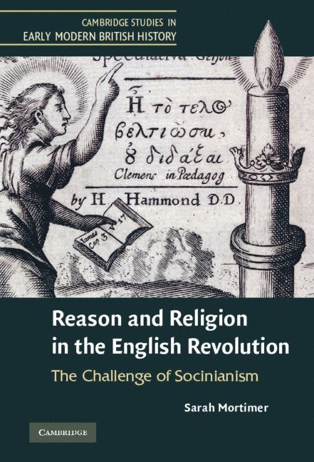 Reason and Religion in the English Revolution 1