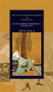 Ron Sela, Bloomington) Sela, Ron (Professor, Indiana University - Legendary Biographies of Tamerlane, Inbunden