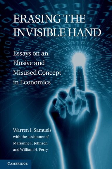 Warren J. Samuels - Erasing the Invisible Hand, Inbunden