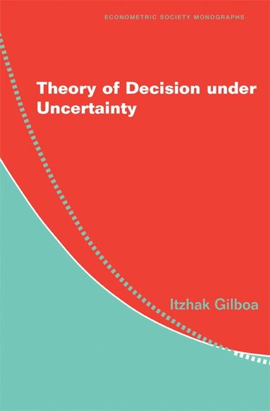 Itzhak Gilboa - Theory of Decision under Uncertainty, Inbunden