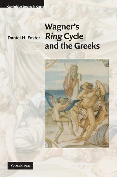 bokomslag Wagner's Ring Cycle and the Greeks