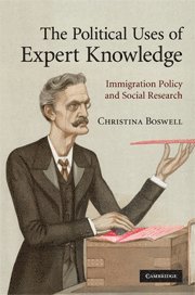 Christina Boswell, Christina (University of Edinburgh) Boswell - Political Uses of Expert Knowledge, Inbunden