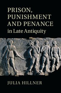 bokomslag Prison, Punishment and Penance in Late Antiquity