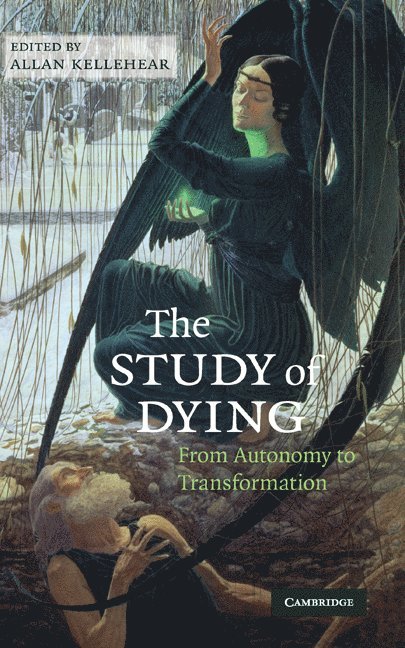 Allan Kellehear, Allan (University of Bath) Kellehear - The Study of Dying, Inbunden
