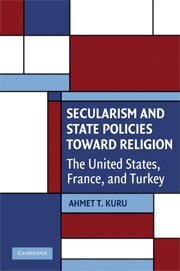 Ahmet T. Kuru - Secularism and State Policies toward Religion, Inbunden
