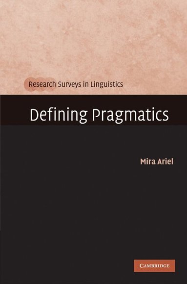 Mira Ariel - Defining Pragmatics, Inbunden