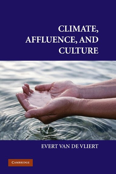 Evert Van de Vliert - Climate, Affluence, and Culture, Inbunden