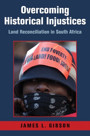 James L. Gibson - Overcoming Historical Injustices, Inbunden