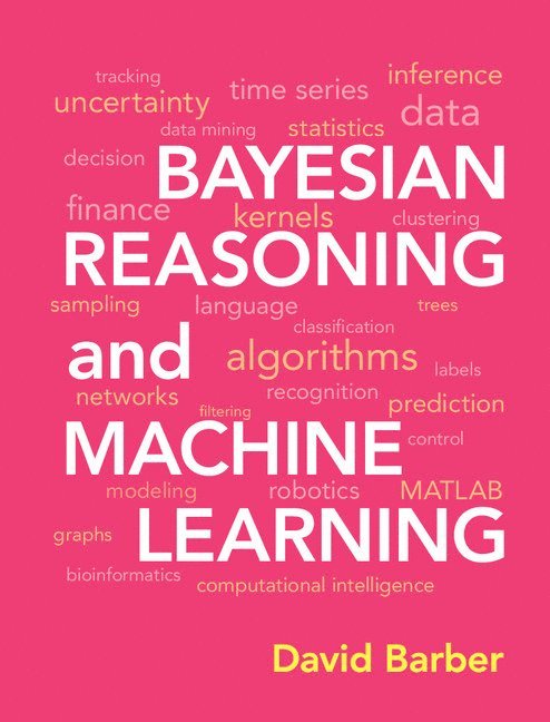 David Barber, David (University College London) Barber - Bayesian Reasoning and Machine Learning, Inbunden