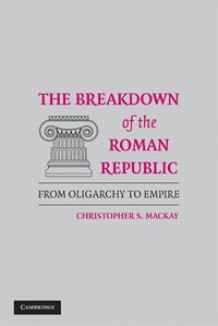 bokomslag The Breakdown of the Roman Republic