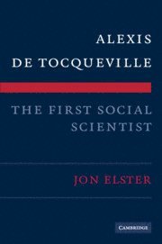 bokomslag Alexis de Tocqueville, the First Social Scientist