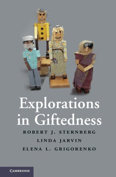 Robert J. Sternberg, Linda Jarvin, Elena L. Grigorenko - Explorations in Giftedness, Inbunden