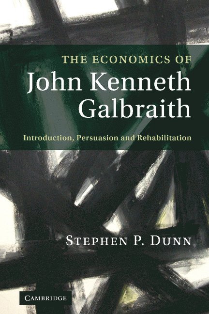 The Economics of John Kenneth Galbraith 1