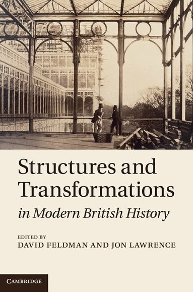 David Feldman, Jon Lawrence - Structures and Transformations in Modern British History, Inbunden