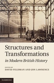 David Feldman, Jon Lawrence, University of London) Feldman, David (Birkbeck College, Jon (University of Cambridge) Lawrence - Structures and Transformations in Modern British History, Inbunden