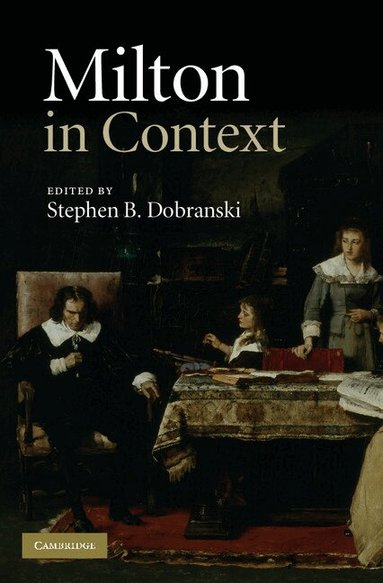Stephen B. Dobranski - Milton in Context, Inbunden