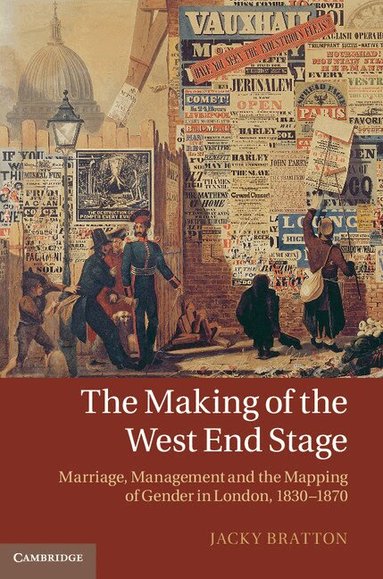Jacky Bratton - The Making of the West End Stage, Inbunden