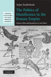 Arjan Zuiderhoek, Belgium) Zuiderhoek, Arjan (Universiteit Gent - Politics of Munificence in the Roman Empire, Inbunden