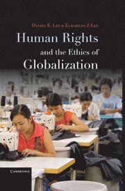 bokomslag Human Rights and the Ethics of Globalization