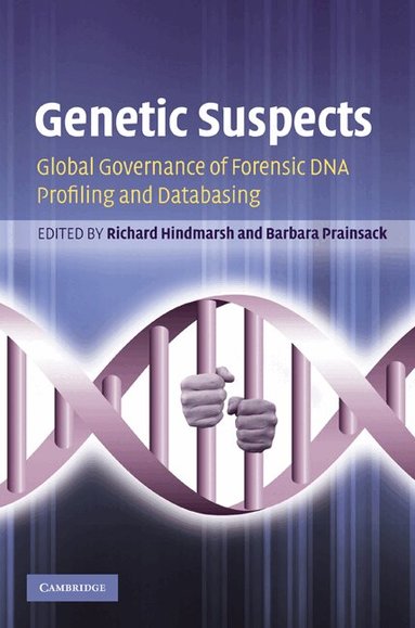 Richard Hindmarsh, Barbara Prainsack - Genetic Suspects, Inbunden