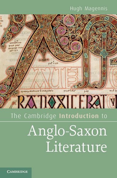 Hugh Magennis - The Cambridge Introduction to Anglo-Saxon Literature, Inbunden