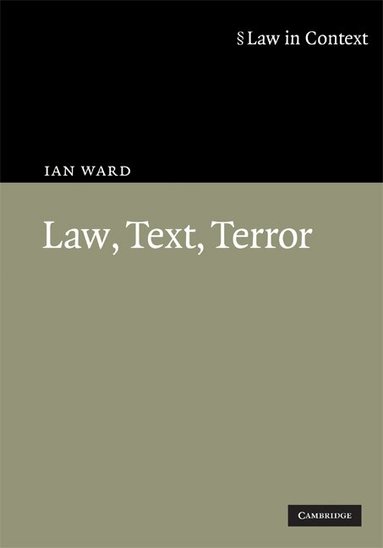Ian Ward - Law, Text, Terror, Inbunden