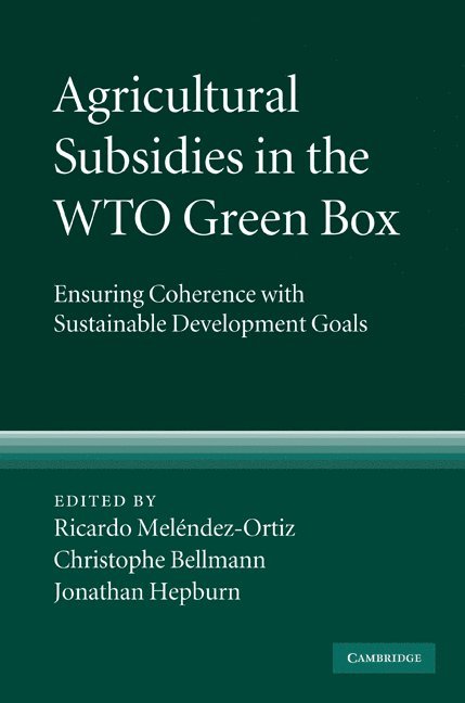 Agricultural Subsidies in the WTO Green Box 1