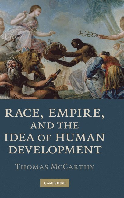 Race, Empire, and the Idea of Human Development 1
