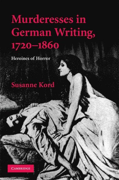 bokomslag Murderesses in German Writing, 1720-1860