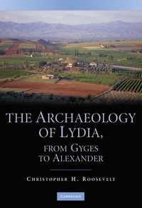 bokomslag The Archaeology of Lydia, from Gyges to Alexander