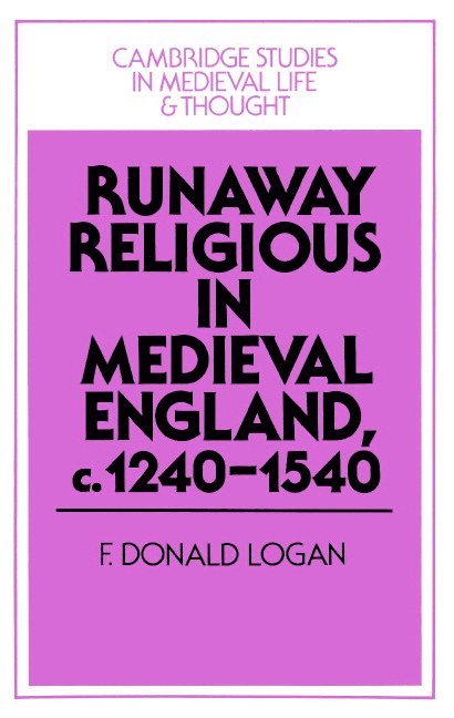 Runaway Religious in Medieval England, c.1240-1540 1