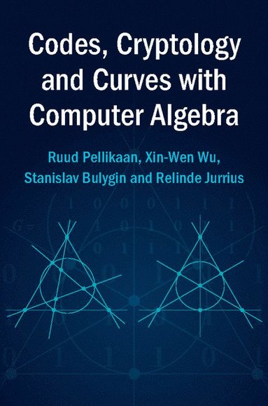 bokomslag Codes, Cryptology and Curves with Computer Algebra