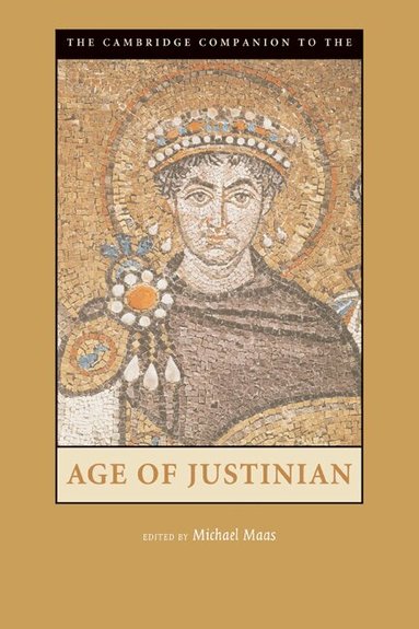 Michael Maas - The Cambridge Companion to the Age of Justinian, Häftad
