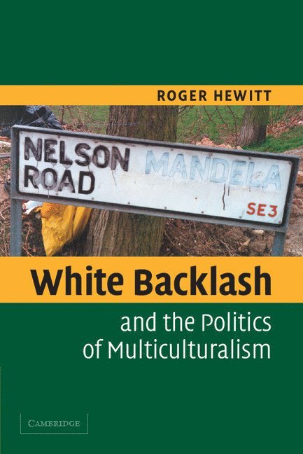 White Backlash and the Politics of Multiculturalism 1