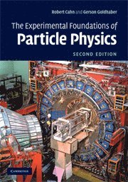 Robert N. Cahn, Gerson Goldhaber, Berkeley) Goldhaber, Gerson (University of California - Experimental Foundations of Particle Physics, Inbunden