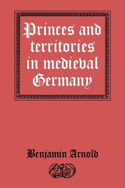 Princes and Territories in Medieval Germany 1