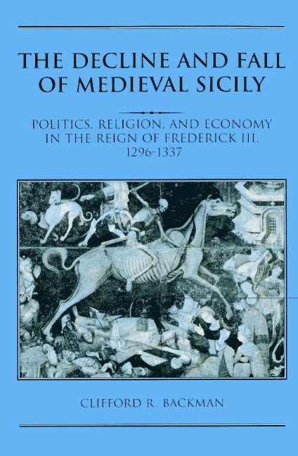 The Decline and Fall of Medieval Sicily 1