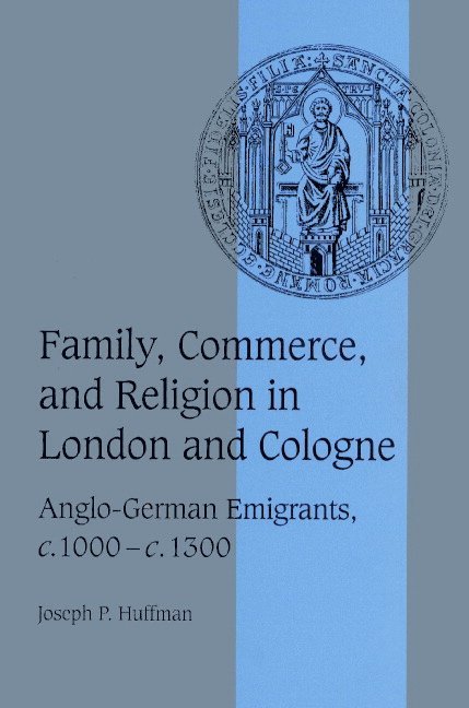 Family, Commerce, and Religion in London and Cologne 1