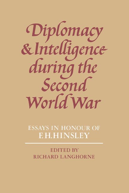 Diplomacy and Intelligence During the Second World War 1
