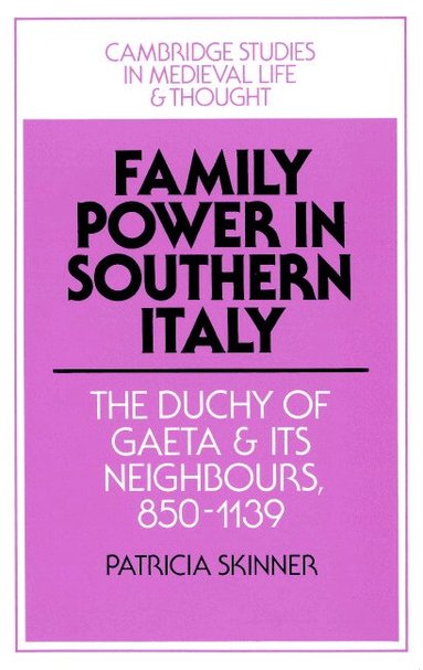 Patricia Skinner, Rosamond Mckitterick - Family Power in Southern Italy, Häftad