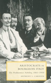 bokomslag Aristocrats in Bourgeois Italy