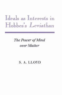 bokomslag Ideals as Interests in Hobbes's Leviathan