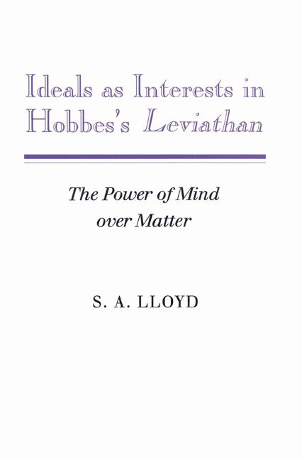 Ideals as Interests in Hobbes's Leviathan 1