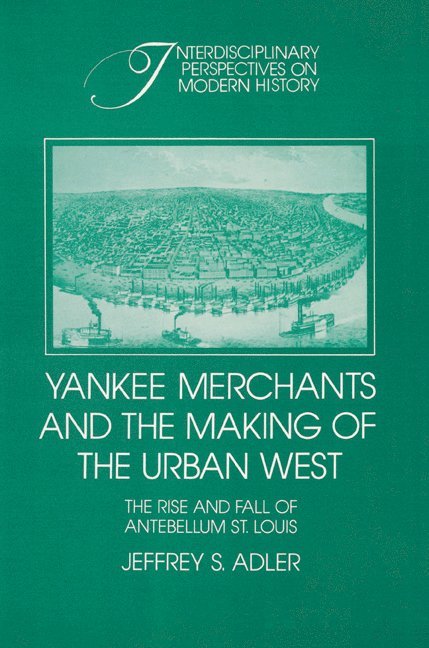 Yankee Merchants and the Making of the Urban West 1