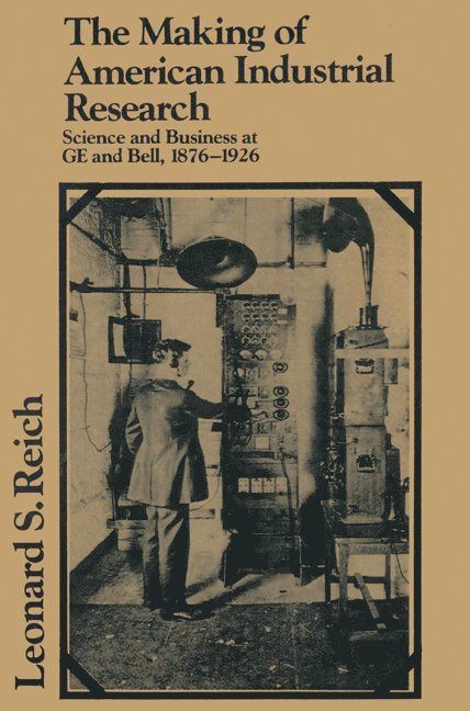 The Making of American Industrial Research 1